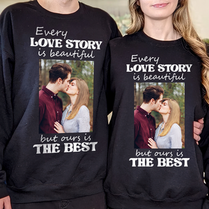 Every Love Story Is Beautiful But Ours Is The Best, Personalized Couple Shirt - Upload Image - Shirts - GoDuckee