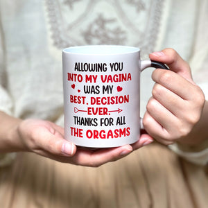 Allowing You Into My Vagina Was My Best Decision - Personalized Couple Mug - Gift For Couple - Magic Mug - GoDuckee