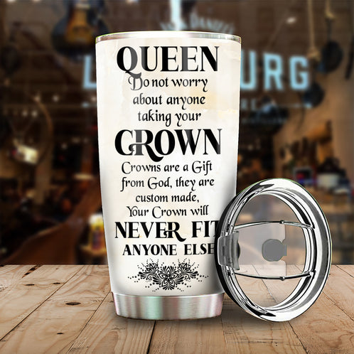 Personalized Black Women Tumbler - Do not worry about anyone - Queen Crown - Tumbler Cup - GoDuckee