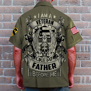 I Am A Veteran Like My Father Before Me, Personalized Hawaiian Shirt, Custom Military Unit - Hawaiian Shirts - GoDuckee