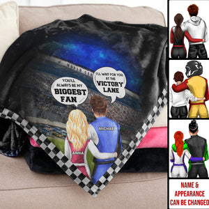 Racing Couple I'll Always Be Your Biggest Fan & Wait For You At The Victory Lane, Personalized Blanket For Racer - Blanket - GoDuckee