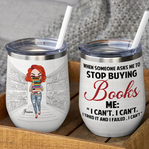 Personalized Library Girl With A Stack of Books Wine Tumbler - I Tried It and I Failed I Can't - Wine Tumbler - GoDuckee