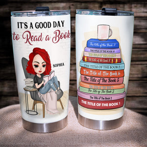 Personalized Reading Girl Tumbler - It's A Good Day To Read A Book - Tumbler Cup - GoDuckee