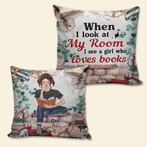 Book Pillow When I Look At My Room I See A Girl Who Loves Books Personalized Pillow Gift For Book Lovers - Pillow - GoDuckee