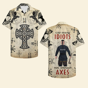 Personalized Viking Hawaiian Shirt - Too Many Idiots Not Enough Axes - Strong Viking Back View - Hawaiian Shirts - GoDuckee