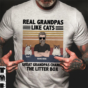 Personalized Gifts For Cat Lovers, Real Grandpa Like Cats, Great Grandpa change the litter box, Custom Shirts - Shirts - GoDuckee