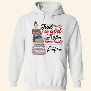 Book Lover Just A Girl Who Loves Books - Personalized Shirt - Shirts - GoDuckee