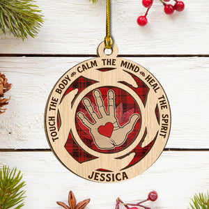 Massage Therapists Touch The Body, Heals The Spirit - Personalized Wood Ornament - Ornament - GoDuckee