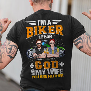 Personalized Biker Shirt - I'm A Biker I Fear God And My Wife - Couple With A Bike - Shirts - GoDuckee