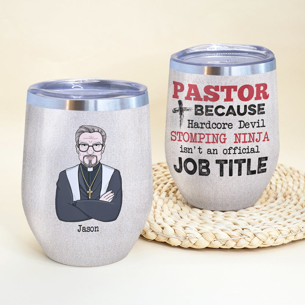 Personalized Pastor Wine Tumbler - Hardcore Devil Stomping Ninja - Wine Tumbler - GoDuckee