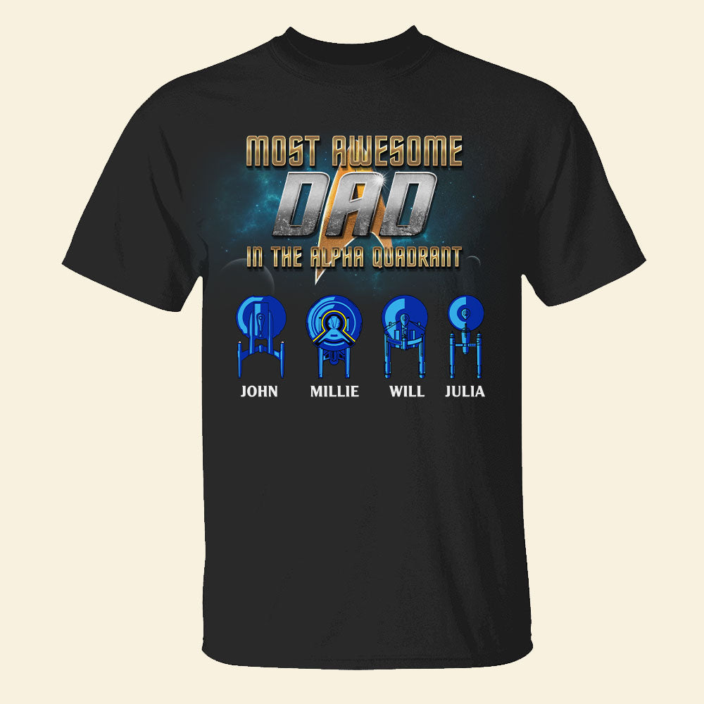 S.T. Dad Most Awesome Dad Alpha Quadrant, Personalized Shirts, Gifts for Dads - Shirts - GoDuckee