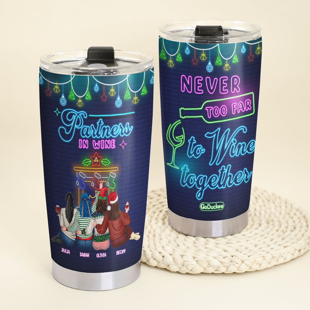 Never Too Far To Wine Together, Personalized Tumbler Gift For Besties - Tumbler Cup - GoDuckee