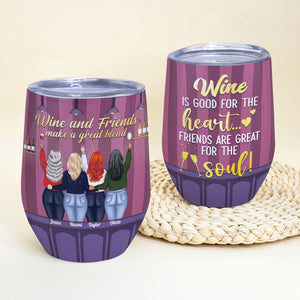 Wine And Friends Make A Great Blend, Drinking With Best Friend Wine Tumbler - Wine Tumbler - GoDuckee
