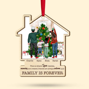 This Is Where Love Resides Memories Are Created Friends Are Always Welcome And Family Is Forever, Ornament Christmas Gift For Family - Ornament - GoDuckee