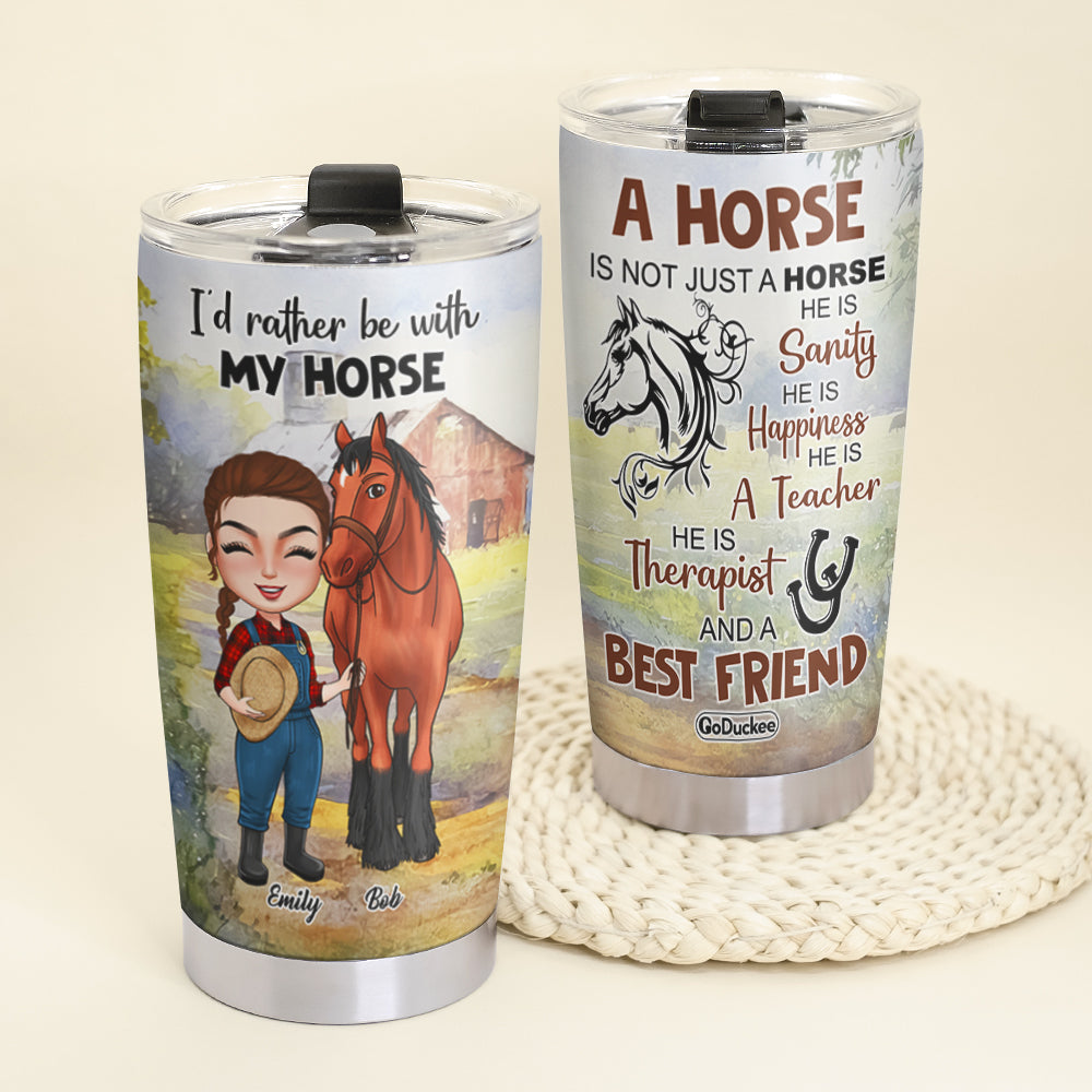 I'd Rather Be With My Horse - Personalized Tumbler Cup - Tumbler Cup - GoDuckee