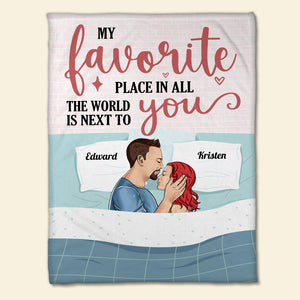 My Favorite Place In All The World Is Next To You, Couple Sleeping Blanket Gift Valentine's Day - Blanket - GoDuckee
