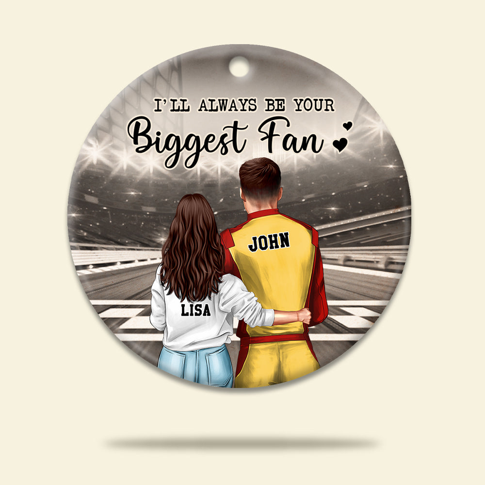 Racing I'll Always Be Your Biggest Fan - Personalized Ornament - Ornament - GoDuckee
