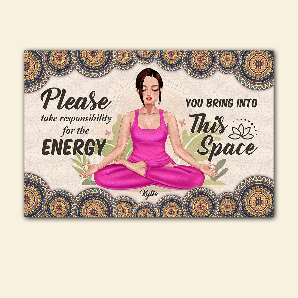 Yoga Please Take Responsibility For The Energy - Personalized Doormat - Doormat - GoDuckee