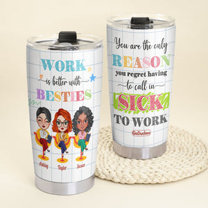Work Is Better With Besties, Bestfriend Peers Office Personalized Tumbler Gift - Tumbler Cup - GoDuckee