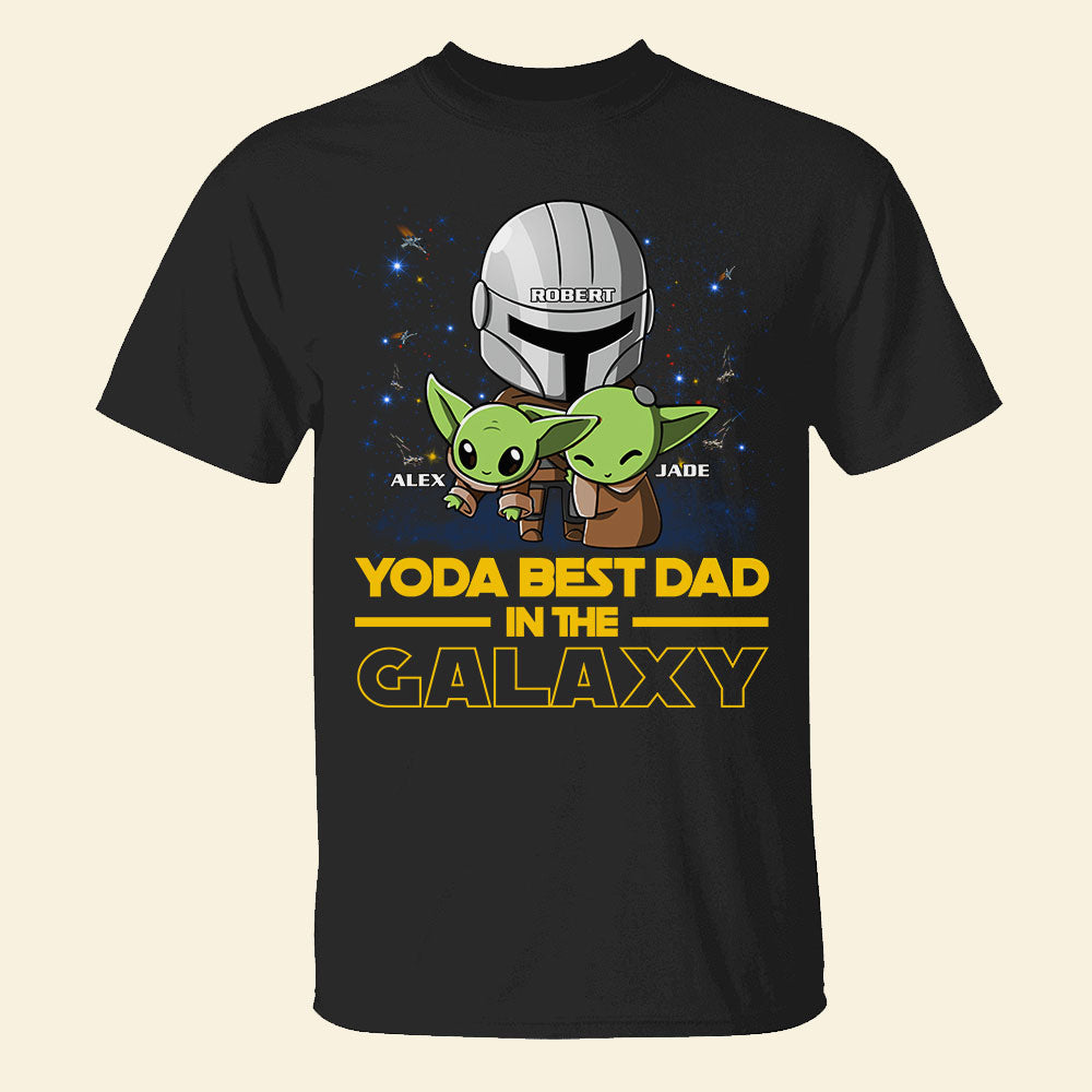 Best In The Galaxy, Personalized Shirts, Father's Day Gift For Dad, Grandpa, Uncle GRER2005 - Shirts - GoDuckee