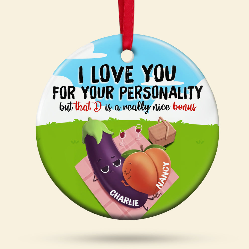 Couple Funny Food Ceramic Circle Ornament, Personalized Christmas Gift, I Love You For Your Personality - Ornament - GoDuckee