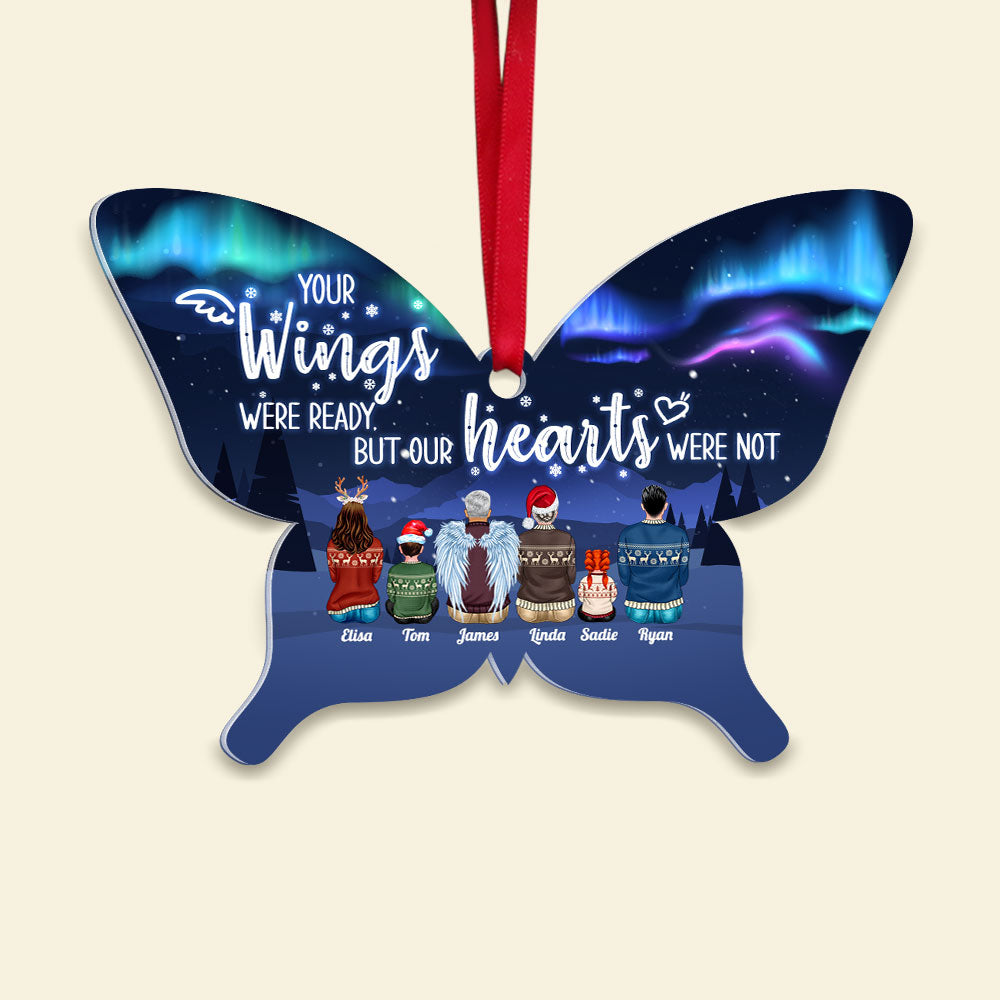 Your Wings Were Ready But Our Hearts Were Not, Family Heaven Butterfly Personalized Acrylic Shape Ornament - Ornament - GoDuckee