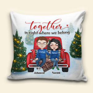 Together Is Right Where We Belong, Sweet Couple And Car Pillow - Pillow - GoDuckee