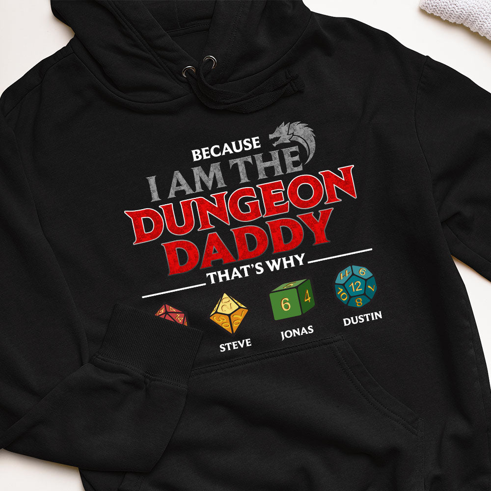 D&D Because I Am The Dungeon Daddy - Personalized Shirts - Gift For Dad - Shirts - GoDuckee