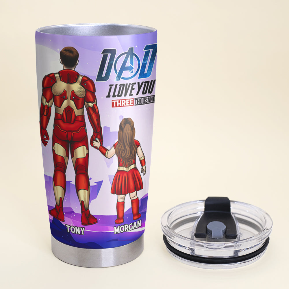 Super Dad, Love You 3000 - Always Be My Hero, Personalized Tumbler, Father's Day Gifts for Dad from Son/ Daughter - Tumbler Cup - GoDuckee
