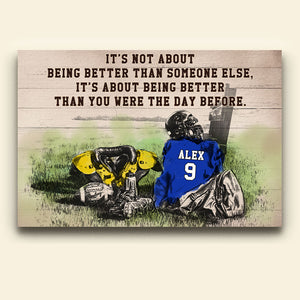 It's Not About Being Better Than Someone Else It's About Being Better Than You Were The Day Before - Poster & Canvas - GoDuckee