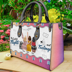 Travel Friends Catch Flights Not Feelings - Personalized Leather Bag - Leather Bag - GoDuckee