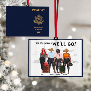 Oh The Places We'll Go America Passport, Travel Girl Personalized Shape Ornament - Ornament - GoDuckee