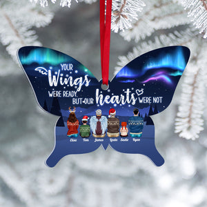 Your Wings Were Ready But Our Hearts Were Not, Family Heaven Butterfly Personalized Acrylic Shape Ornament - Ornament - GoDuckee