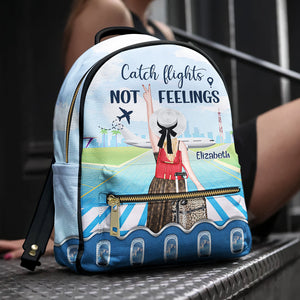Traveling Catch Flights Not Feelings - Personalized Backpack - Leather Bag - GoDuckee