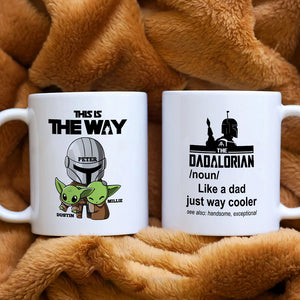 This Is The Way - Personalized White Mug - Gift For Dad - Coffee Mug - GoDuckee