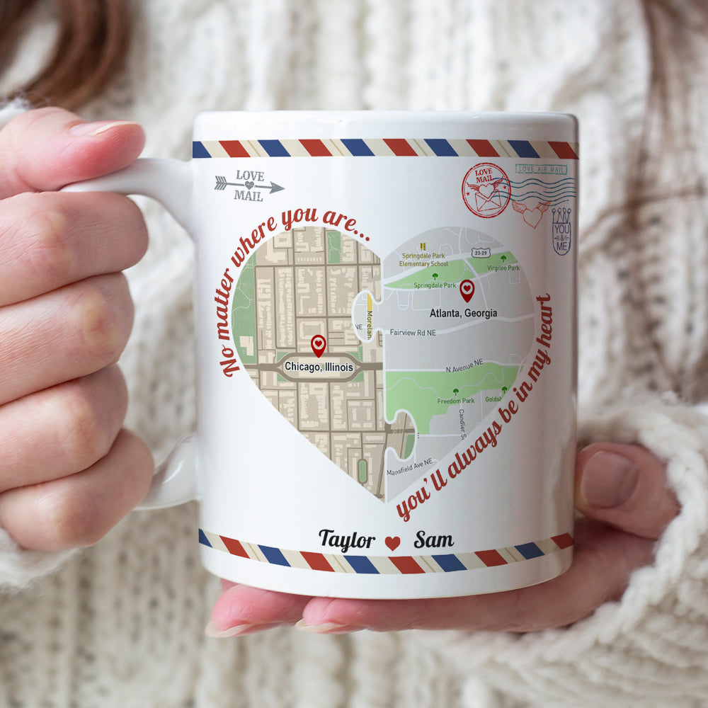 No Matter Where You Are You'll Always Be In My Heart, Map Lover Long Distance Relationship Couple - Coffee Mug - GoDuckee