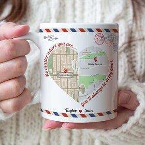 No Matter Where You Are You'll Always Be In My Heart, Map Lover Long Distance Relationship Couple - Coffee Mug - GoDuckee