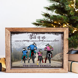 This Is Us A Little Bit Of Crazy, A Little Bit Of Loud & A Whole Lot Of Love, Motocross Family Poster Canvas - Poster & Canvas - GoDuckee