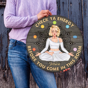 Check Ya Energy Before You Come In This Room, Personalized Round Wooden Sign, Gifts for Yoga Lovers - Wood Sign - GoDuckee