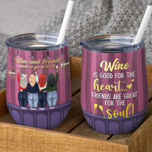 Wine And Friends Make A Great Blend, Drinking With Best Friend Wine Tumbler - Wine Tumbler - GoDuckee