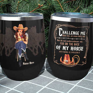 Personalized Sitting Cowgirl Wine Tumbler - Challenge Me Dare Me Or Even Defy Me - Wine Tumbler - GoDuckee