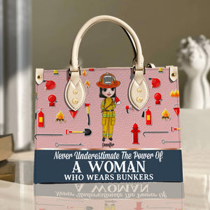 Firefighter Never Underestimate The Power Of A Woman Who Wears Bunkers - Personalized Leather Bag - Leather Bag - GoDuckee