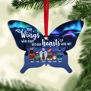 Your Wings Were Ready But Our Hearts Were Not, Family Heaven Butterfly Personalized Acrylic Shape Ornament - Ornament - GoDuckee