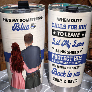 Personalized Police Couple Tumbler Cup He Is My Something Blue - Couple Shoulder to Shoulder - Tumbler Cup - GoDuckee