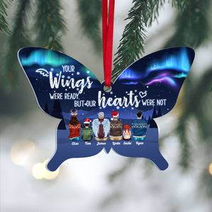 Your Wings Were Ready But Our Hearts Were Not, Family Heaven Butterfly Personalized Acrylic Shape Ornament - Ornament - GoDuckee