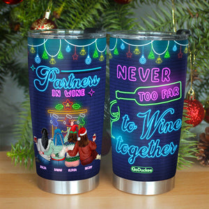 Never Too Far To Wine Together, Personalized Tumbler Gift For Besties - Tumbler Cup - GoDuckee