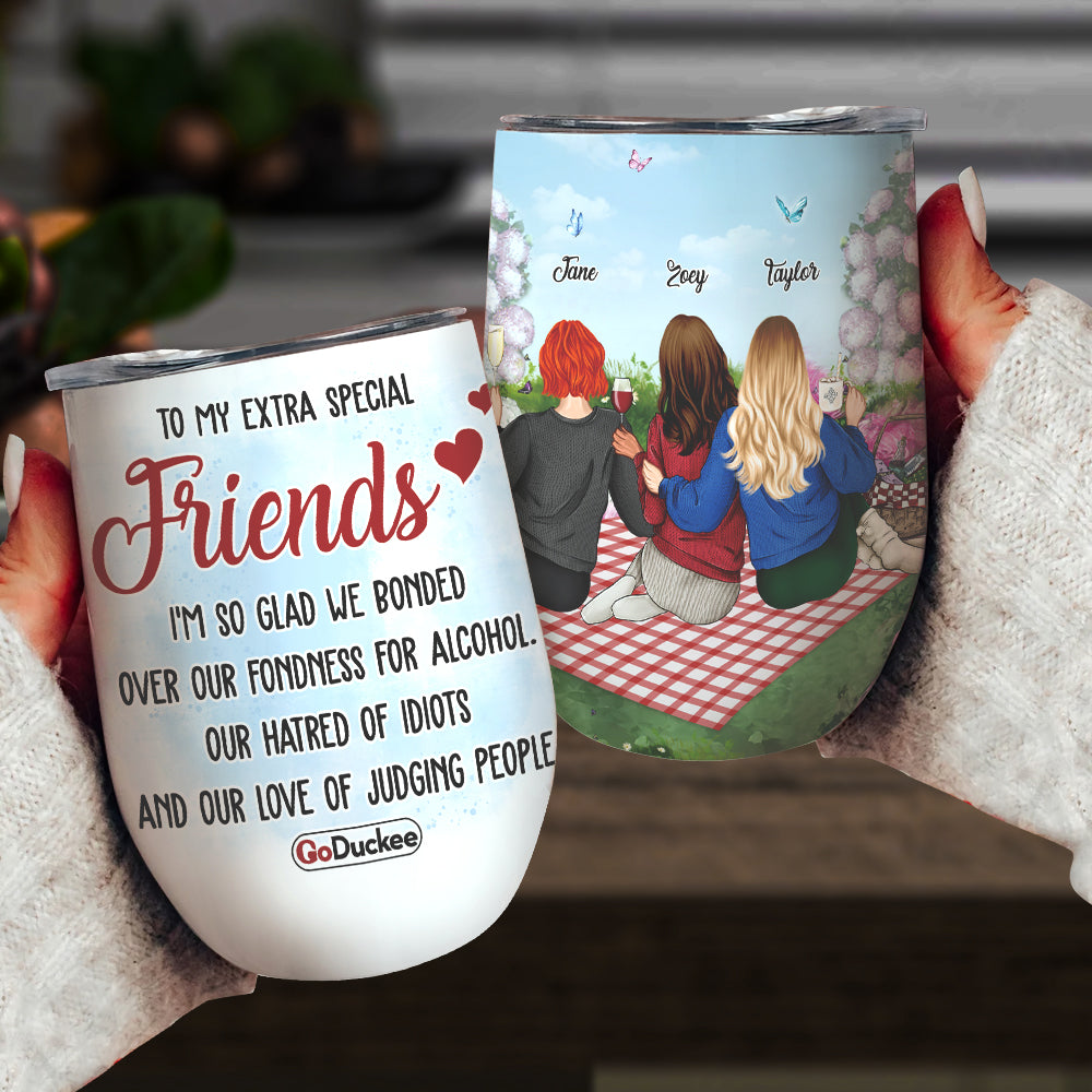 To My Extra Special Friends I'm So Glad We Boned Over Our Fondness For Alcohol, Besties Wine Tumbler Gift - Wine Tumbler - GoDuckee