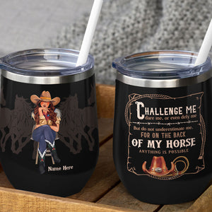 Personalized Sitting Cowgirl Wine Tumbler - Challenge Me Dare Me Or Even Defy Me - Wine Tumbler - GoDuckee