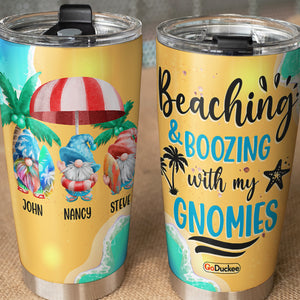 Beaching & Boozing With My Gnomies Personalized Beach Tumbler Gift For Friends - Tumbler Cup - GoDuckee