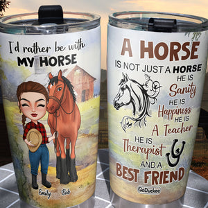 I'd Rather Be With My Horse - Personalized Tumbler Cup - Tumbler Cup - GoDuckee